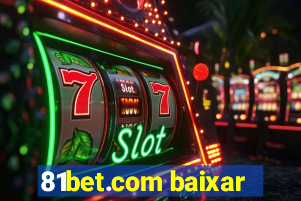 81bet.com baixar